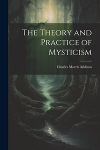 Produktbild: The Theory and Practice of Mysticism