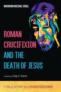 Produktbild: Roman Crucifixion and the Death of Jesus