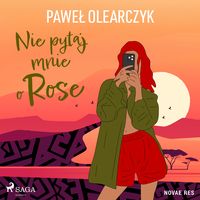 Produktbild: Nie pytaj mnie o Rose