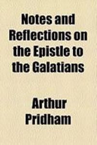 Produktbild: Notes and Reflections on the Epistle to the Galatians