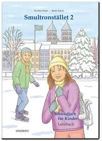 Produktbild: Lehrbuch Smultronst&auml;llet 2 - Schwedisch f&uuml;r Kinder - Das zugeh&ouml;rige Lehrbuch zum Lehrwerk Smultronst&auml;llet 2 - Schwedisch f&uuml;r Kinder.