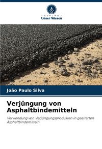 Produktbild: Verj&uuml;ngung von Asphaltbindemitteln
