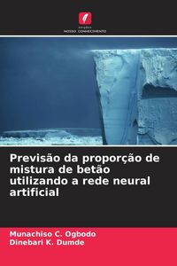 Produktbild: Previs&atilde;o da propor&ccedil;&atilde;o de mistura de bet&atilde;o utilizando a rede neural artificial