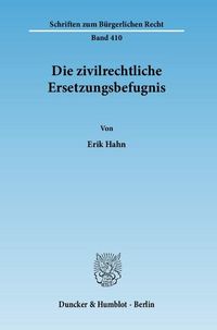 Produktbild: Die zivilrechtliche Ersetzungsbefugnis.