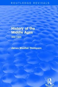 Produktbild: Thompson, J: History of the Middle Ages