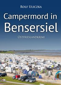 Bild vom Artikel Campermord in Bensersiel. Ostfrieslandkrimi vom Autor Rolf Uliczka