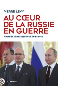 Produktbild: Au coeur de la Russie en guerre : r&eacute;cit de l'ambassadeur de France