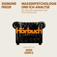 Produktbild: Massenpsychologie und Ich-Analyse. Ein Grundlagenwerk der Psychoanalyse.