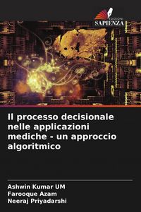 Produktbild: Il processo decisionale nelle applicazioni mediche - un approccio algoritmico