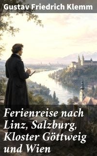 Produktbild: Ferienreise nach Linz, Salzburg, Kloster G&ouml;ttweig und Wien