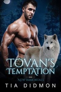 Produktbild: Tovan's Temptation: Steamy Paranormal Romance (New Immortals Book 4): Steamy Paranormal Fated Mates Romance Series