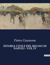 Produktbild: Istoria Civile Del Regno Di Napoli - Vol Iv