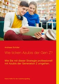 Produktbild: Wie ticken Azubis der Gen Z?