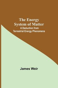Produktbild: The Energy System Of Matter