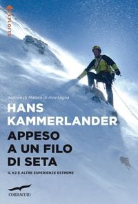 Produktbild: Appeso a un filo di seta. Il K2 e altre esperienze estreme