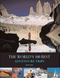 Produktbild: Trifoni, J: The World's Best 100 Adventure Trips