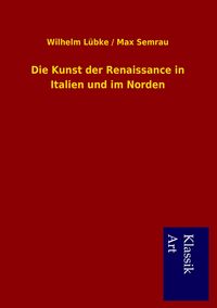 Produktbild: Die Kunst der Renaissance in Italien und im Norden