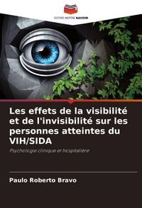 Produktbild: Les effets de la visibilit&eacute; et de l'invisibilit&eacute; sur les personnes atteintes du VIH/SIDA