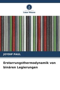 Produktbild: Erstarrungsthermodynamik von bin&auml;ren Legierungen