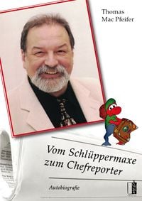 Produktbild: Vom Schl&uuml;ppermaxe zum Chefreporter