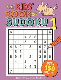 Bild vom Artikel The Kids' Book of Sudoku 1 vom Autor Alastair Chisholm