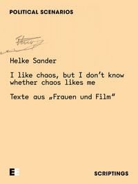 Produktbild: Helke Sander: I like chaos, but I don't know whether chaos likes me