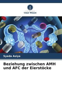 Produktbild: Beziehung zwischen AMH und AFC der Eierst&ouml;cke