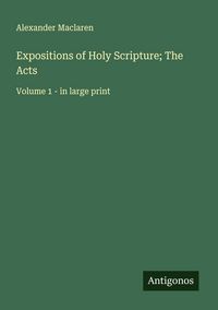 Produktbild: Expositions of Holy Scripture; The Acts