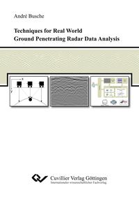 Bild vom Artikel Techniques for Real World Ground Penetrating Radar Data Analysis vom Autor Andre Busche