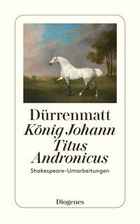 Bild vom Artikel König Johann / Titus Andronicus vom Autor Friedrich Dürrenmatt