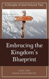 Bild vom Artikel Embracing the Kingdom's Blueprint vom Autor Riaan Engelbrecht
