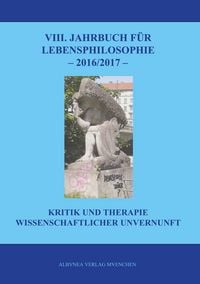 Produktbild: VIII. Jahrbuch f&uuml;r Lebensphilosophie 2016/2017