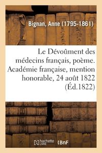 Produktbild: Le D&eacute;vo&ucirc;ment des m&eacute;decins fran&ccedil;ais, po&egrave;me. Acad&eacute;mie fran&ccedil;aise, mention honorable, 24 ao&ucirc;t 1822