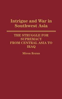 Produktbild: Intrigue and War in Southwest Asia