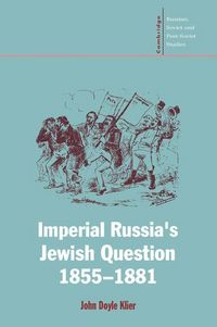 Produktbild: Imperial Russia's Jewish Question, 1855 1881