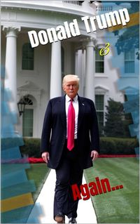 Produktbild: Donald Trump: Again...Power, Promises, and Political Battles