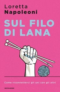 Produktbild: Sul filo di lana. Come riconnetterci gli uni con gli altri