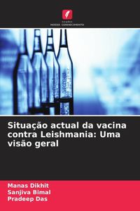 Produktbild: Situa&ccedil;&atilde;o actual da vacina contra Leishmania: Uma vis&atilde;o geral