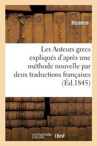 Produktbild: Les Auteurs Grecs Expliqu&eacute;s d'Apr&egrave;s Une M&eacute;thode Nouvelle Par Deux Traductions Fran&ccedil;aises