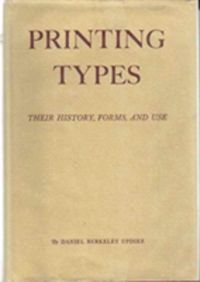 Produktbild: Updike, D: Printing Types: Their History, Forms, and Use; A