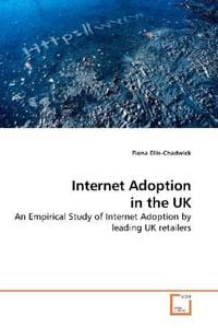 Produktbild: Ellis-Chadwick, F: Internet Adoption in the UK