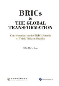 Produktbild: BRICs and the Global Transformation - Considerations on the BRIC Summit of Think Tanks in Brasilia