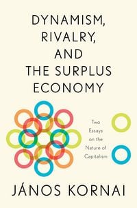 Produktbild: Dynamism, Rivalry, and the Surplus Economy