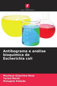 Produktbild: Antibograma e an&aacute;lise bioqu&iacute;mica de Escherichia coli