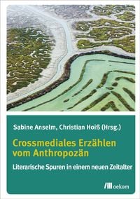 Produktbild: Crossmediales Erz&auml;hlen vom Anthropoz&auml;n