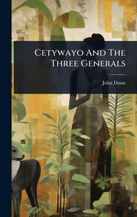 Produktbild: Cetywayo And The Three Generals