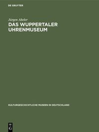 Produktbild: Das Wuppertaler Uhrenmuseum