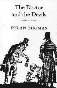 Bild vom Artikel The Doctor and the Devils: And Other Scripts vom Autor Dylan Thomas