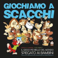 Produktbild: Giochiamo a scacchi. Il gioco pi&ugrave; bello del mondo spiegato ai bambini