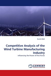 Produktbild: Competitive Analysis of the Wind Turbine Manufacturing Industry